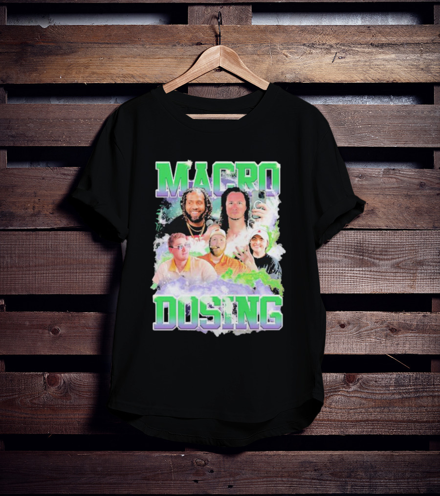 Macro Dosing Podcast Hosts Collaboration T-Shirt