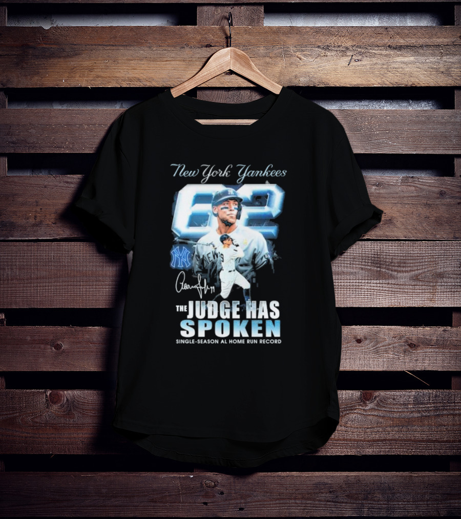 New York Yankees 62 The Judge Has Spoken Single-Season AL Home Run Record Signature T-Shirt