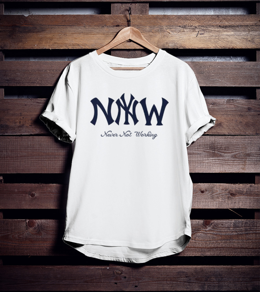 New York Yankees NYNW Never Not Working T-Shirt