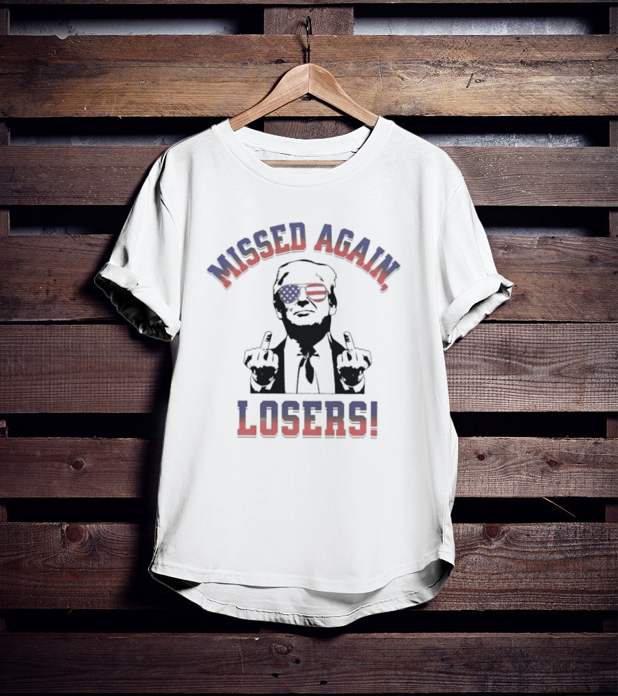 Missed Again Losers American Flag Glasses Gesture T-Shirt