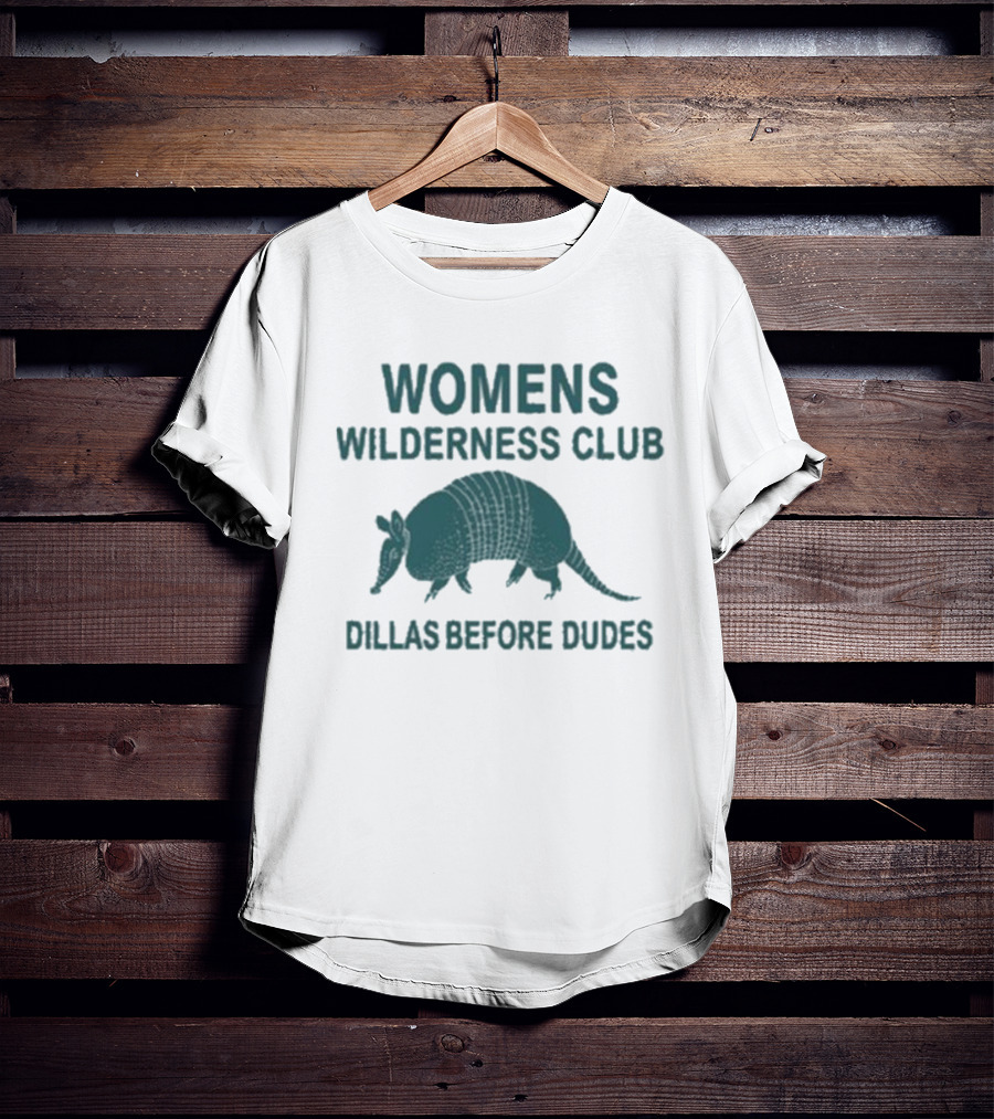 Womens Wilderness Club Dillas Before Dudes Armadillo T-Shirt