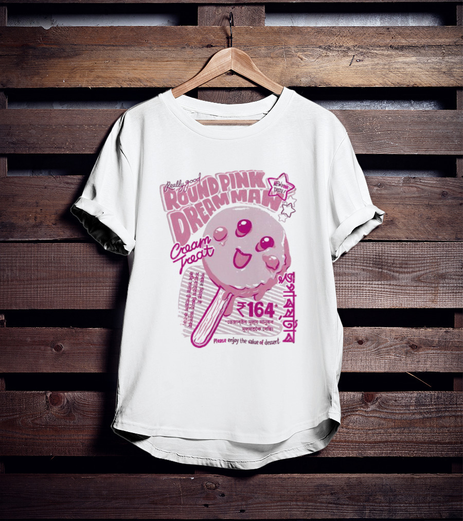 Really Good Round Pink Dream Man Cream Treat Please Enjoy The Value Of Desert 164 Sweets T-Shirt