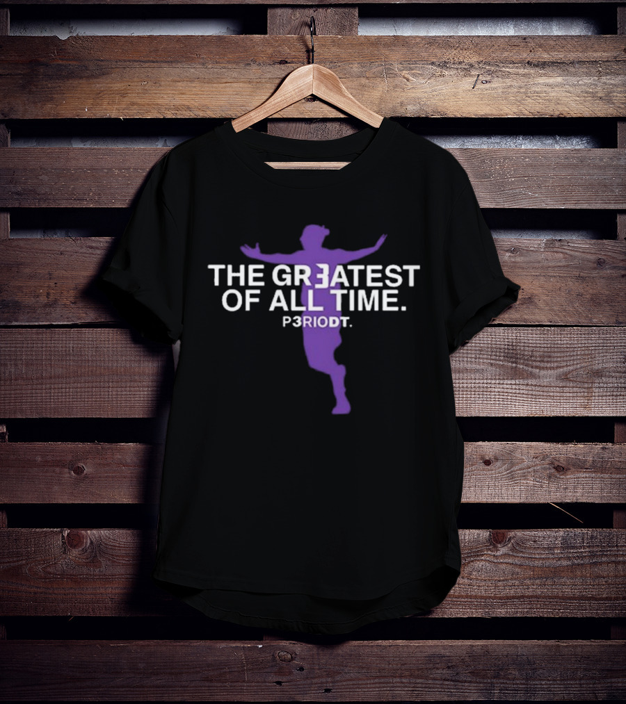The Greatest Of All Time Periodt Purple T-Shirt