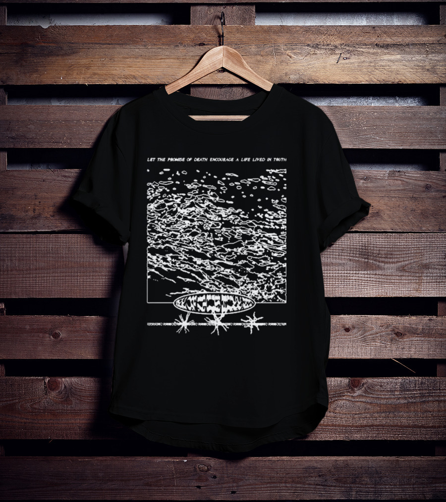 Let The Promise Of Death Encourage A Life Lived In Truth Mysterious Cosmic Landscape And Abstract T-Shirt