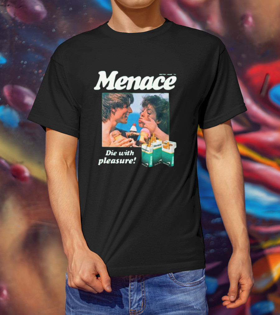 Menace Die With Pleasure Newport Cigarettes Menthol Ice Cream Fun T-Shirt