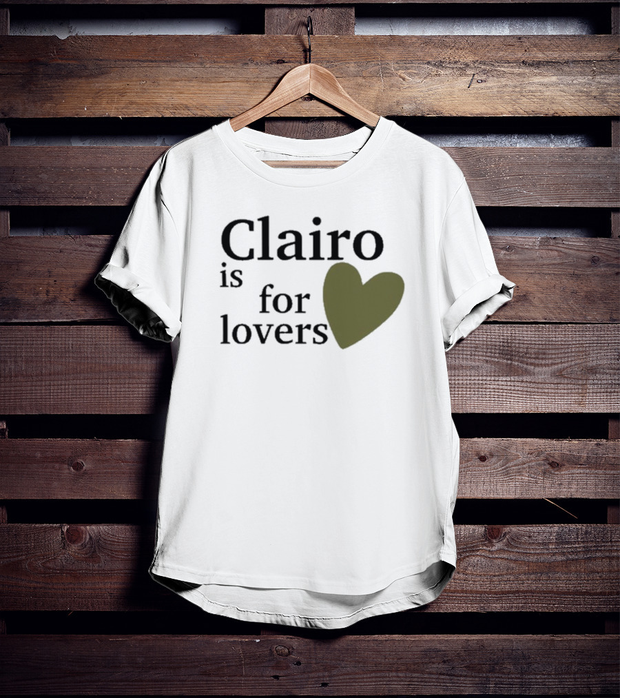 Clairo Is For Lovers Heart T-Shirt