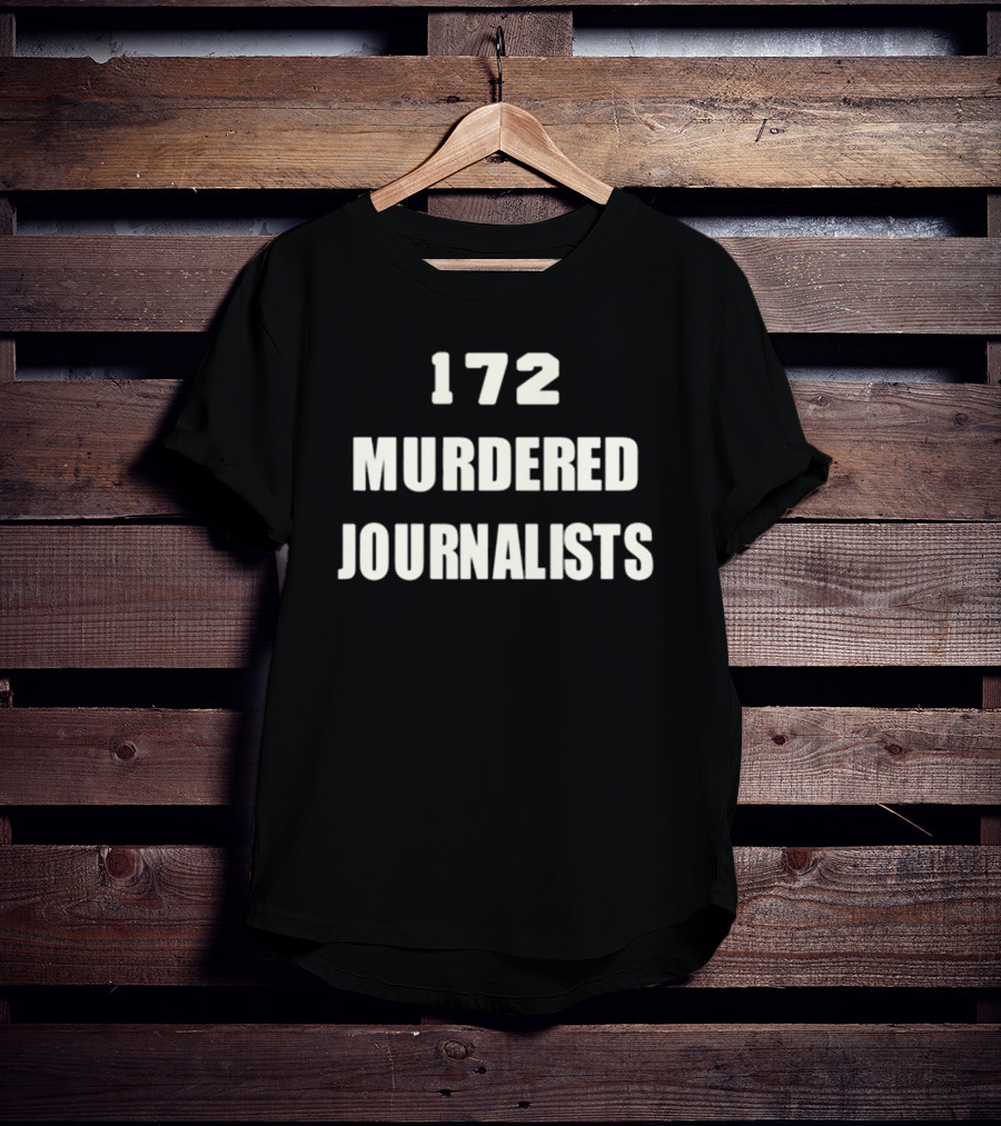 172 Murdered Journalists Remembrance T-Shirt