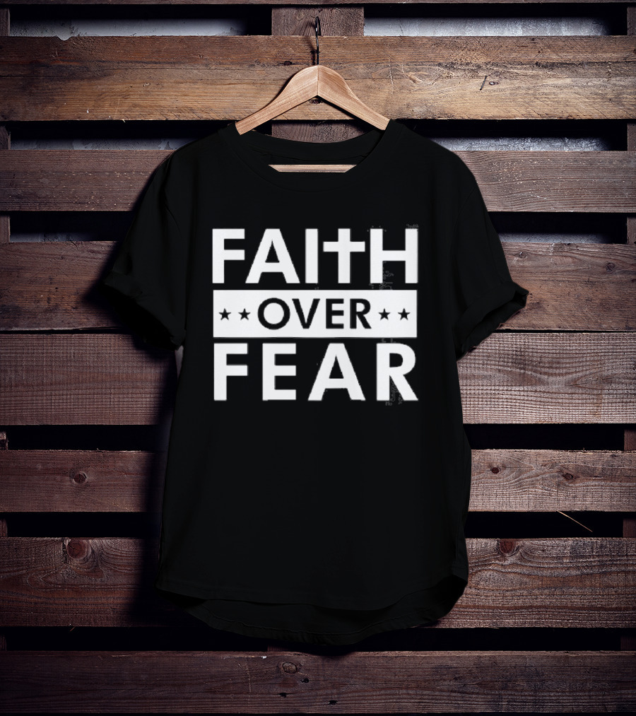 FAITH OVER FEAR Stars Cross Symbol Text T-Shirt