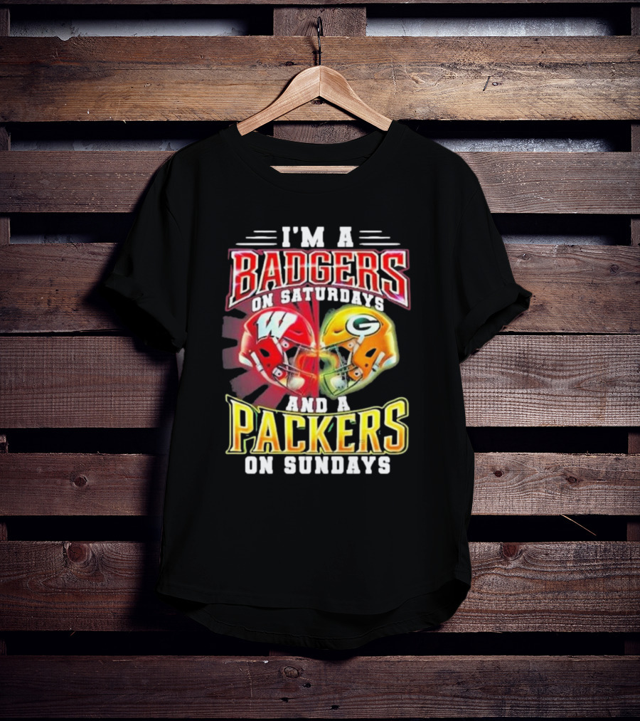 I'm A Badgers On Saturdays And A Packers On Sundays T-Shirt
