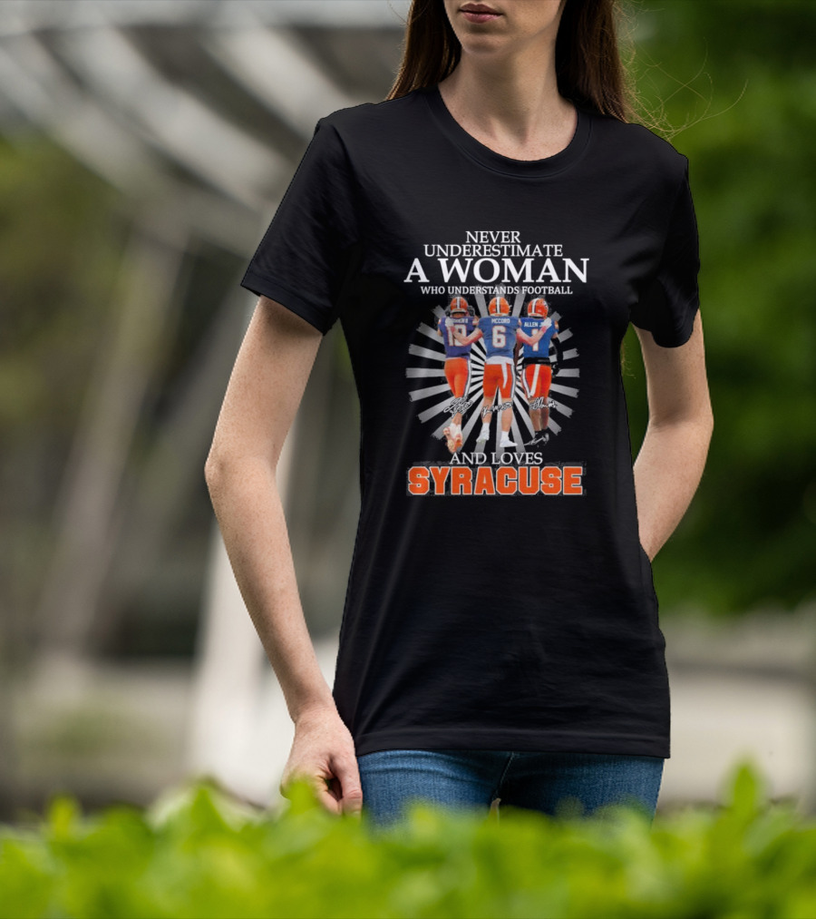 Never Underestimate A Woman Who Understands Football And Loves Syracuse Football Players Donnie McCord Allen T-Shirt