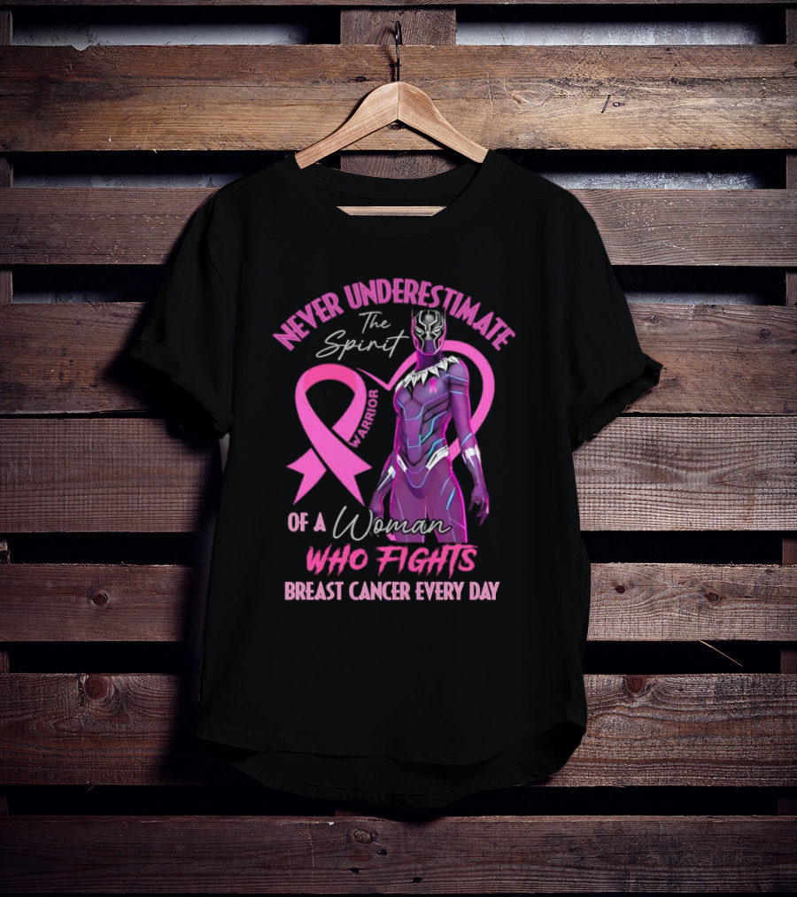 Never Underestimate The Spirit Warrior Woman Who Fights Breast Cancer Every Day T-Shirt