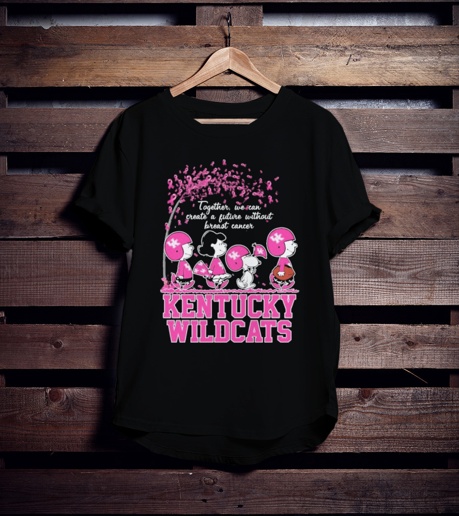 Peanuts Characters Kentucky Wildcats Together We Can Create A Future Without Breast Cancer T-Shirt