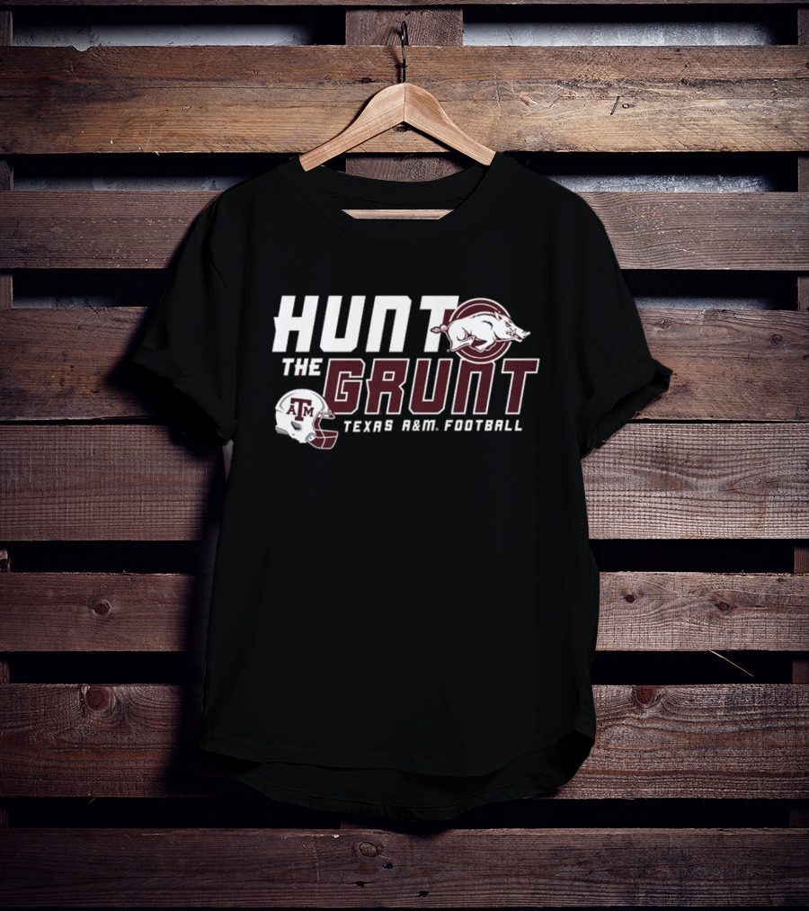 Hunt The Grunt Texas A&M Football T-Shirt