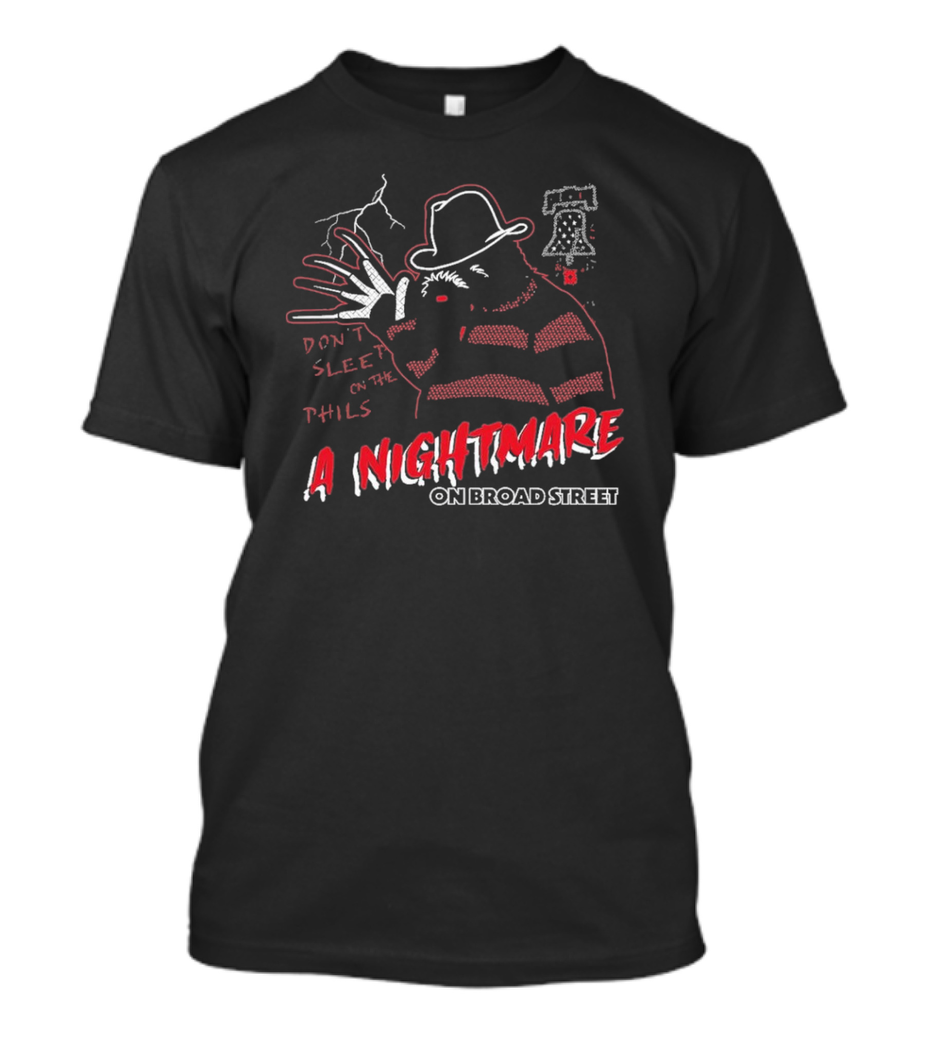 Don't Sleep On The Phils A Nightmare On Broad Street Liberty Bell Freddy Krueger Phillies T-Shirt
