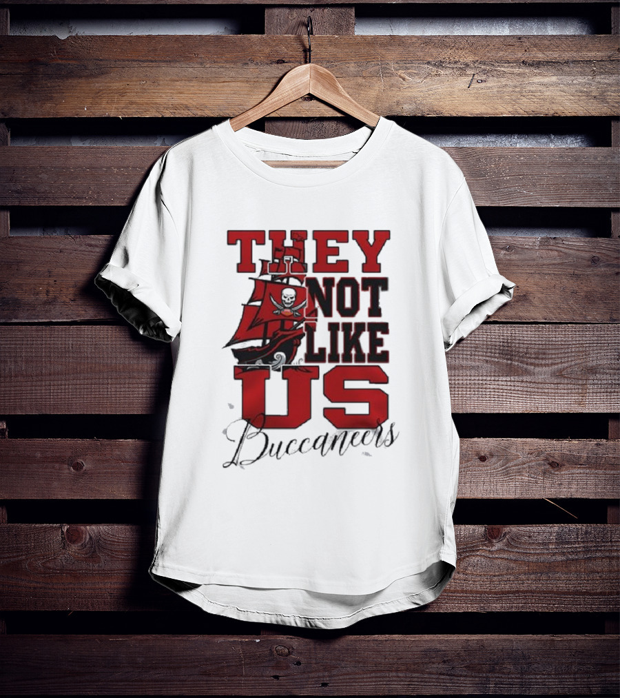 They Not Like Us Buccaneers T-Shirt