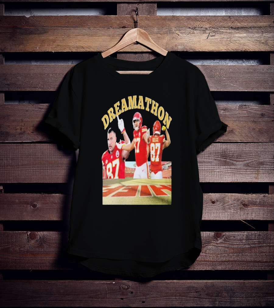 Dreamathon Travis Kelce #87 Kansas City Chiefs NFL T-Shirt