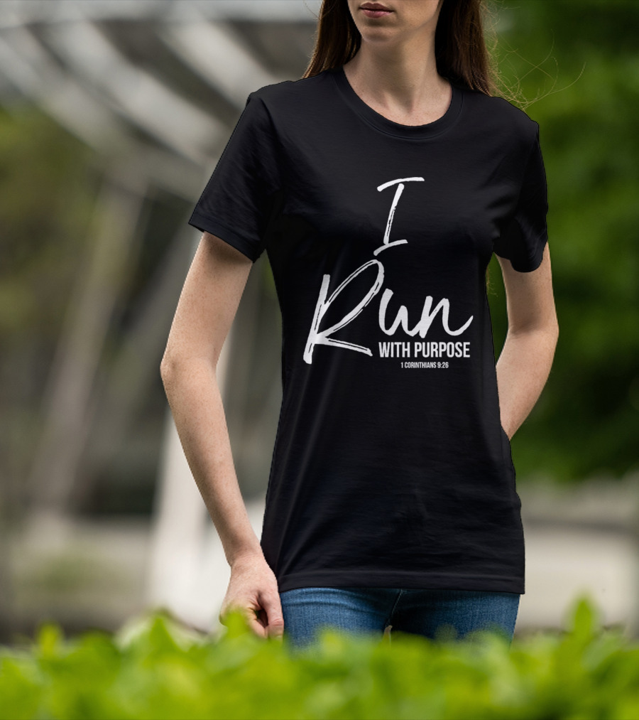 I Run With Purpose 1 Corinthians 9:26 T-Shirt