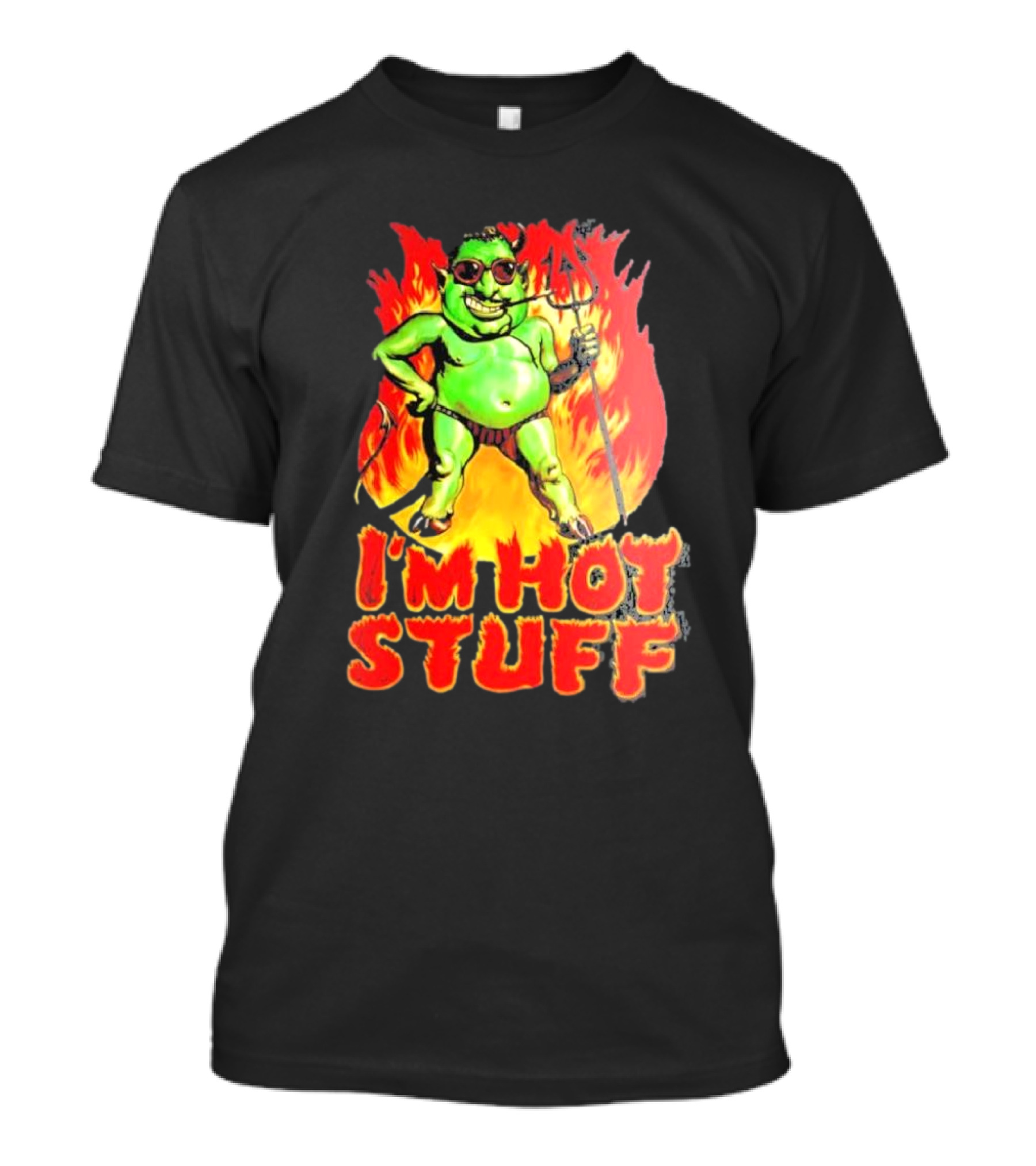 I’m Hot Stuff Devil With Pitchfork And Flames T-Shirt