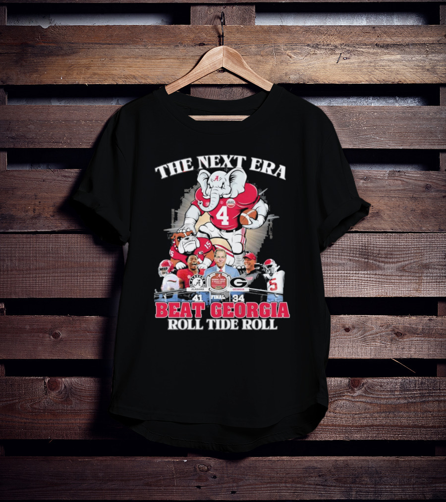 The Next Era Alabama Crimson Tide Beat Georgia Bulldogs 41-34 Roll Tide Roll T-Shirt