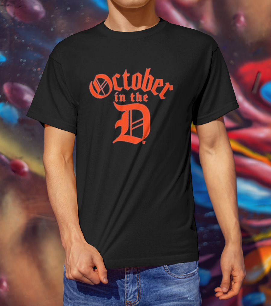Detroit Tigers October In The D T-Shirt