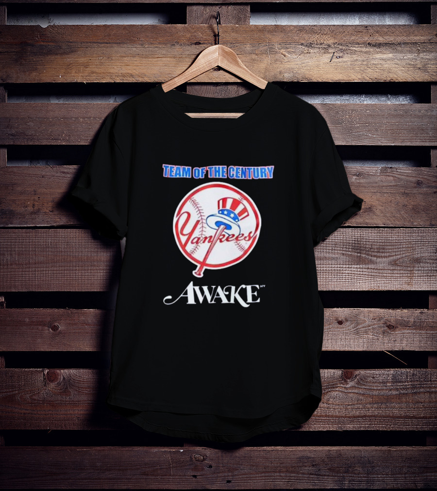 Team Of The Century Yankees Awake Collaboration T-Shirt