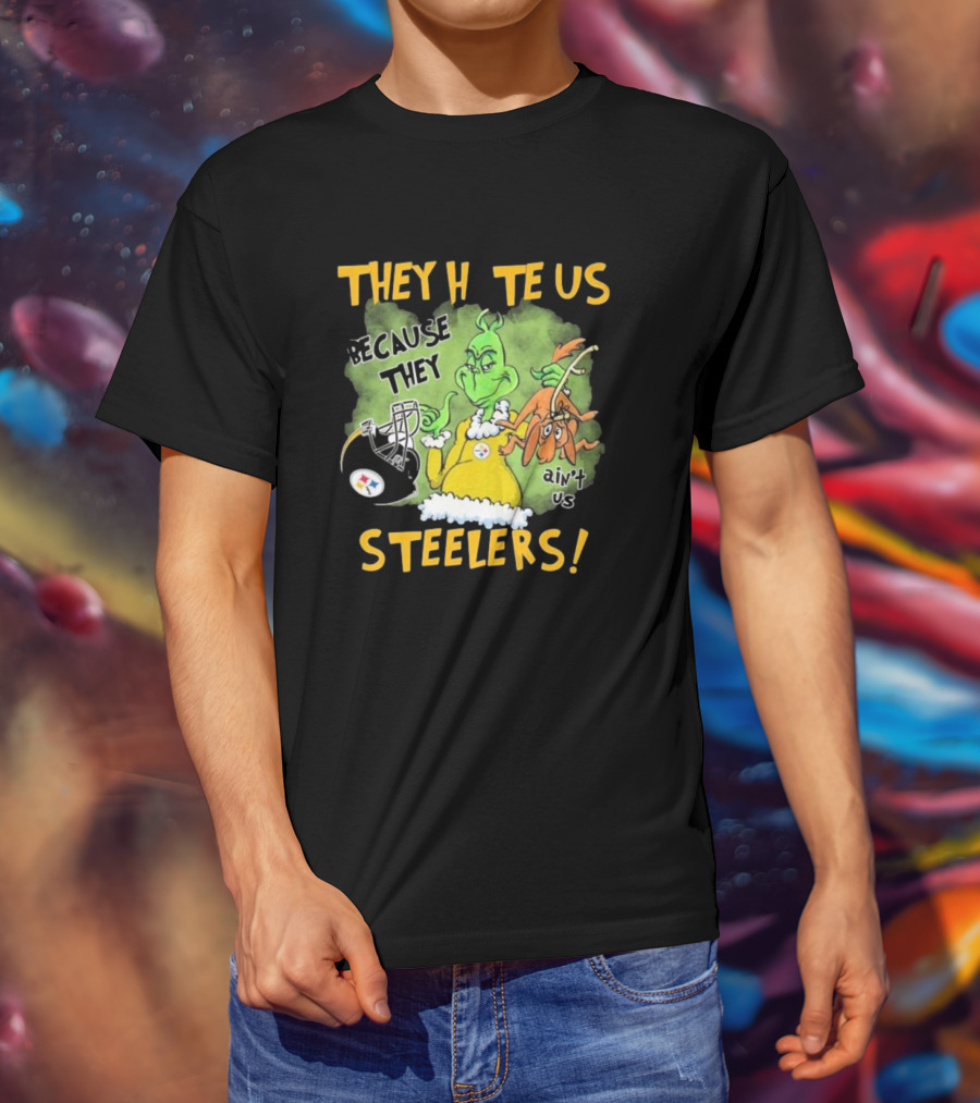 The Grinch They Hate Us Because They Ain’t Us Steelers T-Shirt