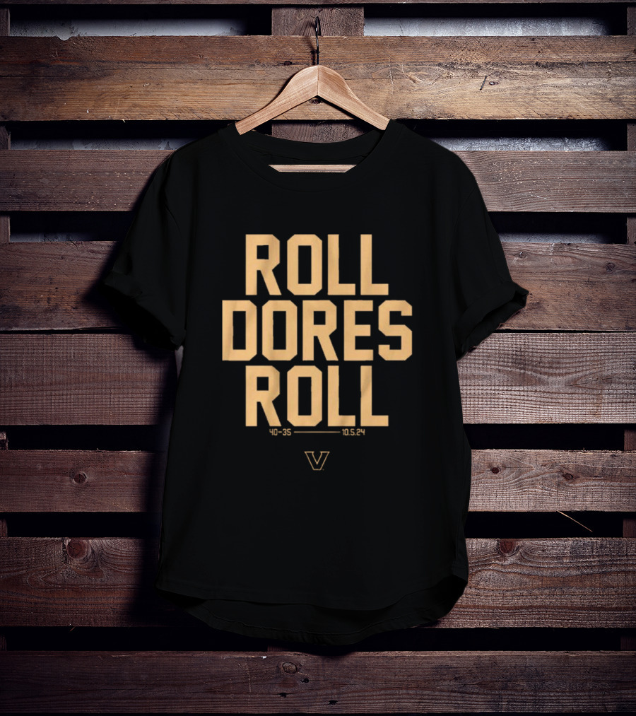 Roll Dores Roll 40-35 Vanderbilt Commodores 10.5.24 T-Shirt
