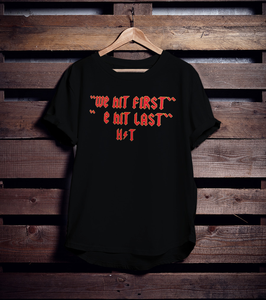 Hank And Tank We Hit First We Hit Last H T Lightning T-Shirt