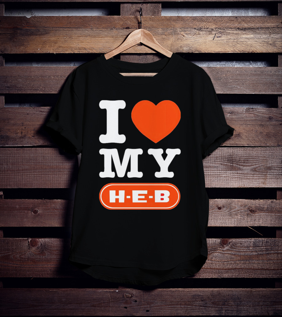 I Love My H-E-B T-Shirt