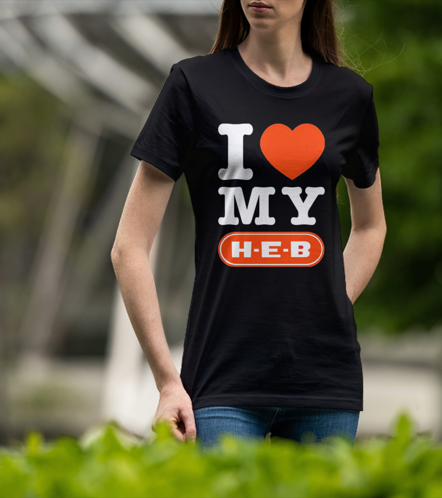 I Love My H-E-B T-Shirt