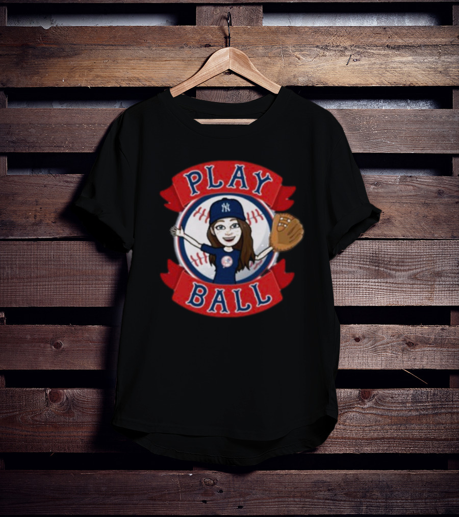 New York Yankees Play Ball Julianna Mantooth MLB Fan T-Shirt