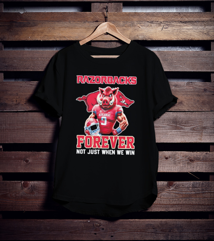 Razorbacks Arkansas Forever Not Just When We Win T-Shirt