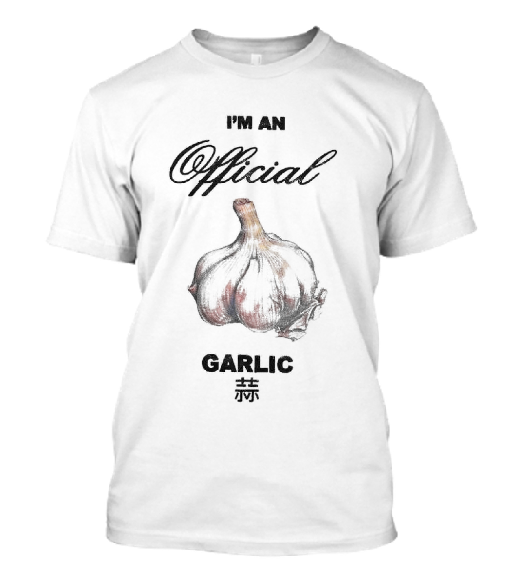 I'm An Official Garlic 蒜 T-Shirt