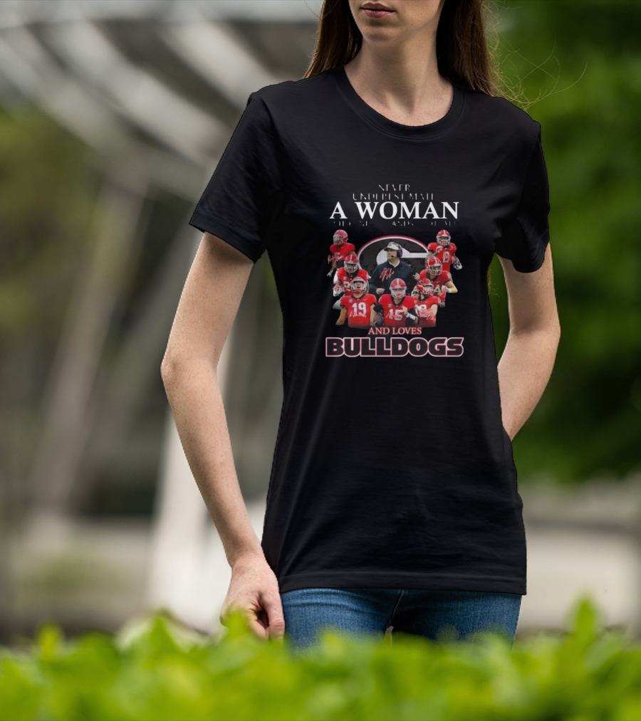 Never Underestimate A Woman Who Loves Bulldogs Football T-Shirt