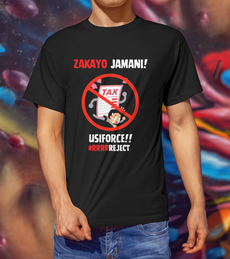 Zakayo Jamani Tax Usiforce Rrrrreject Protest T-Shirt