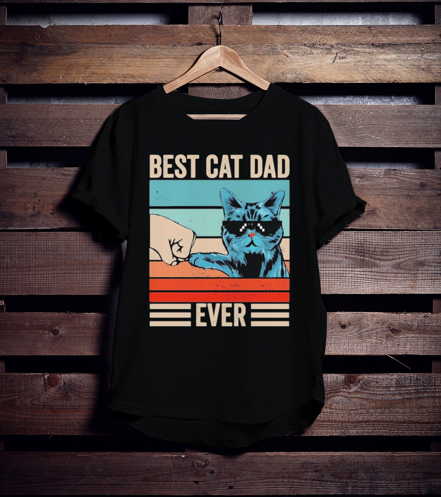 Best Cat Dad Ever Bump Fist With Cool Cat FatherS Day T-Shirt