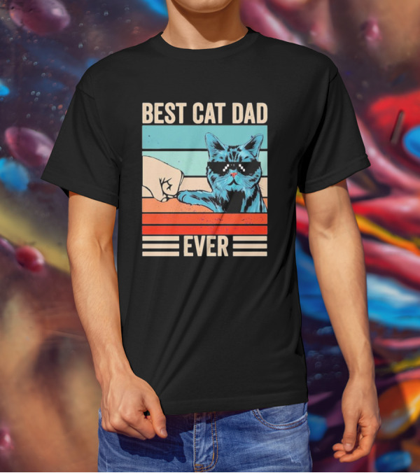 Best Cat Dad Ever Bump Fist With Cool Cat FatherS Day T-Shirt