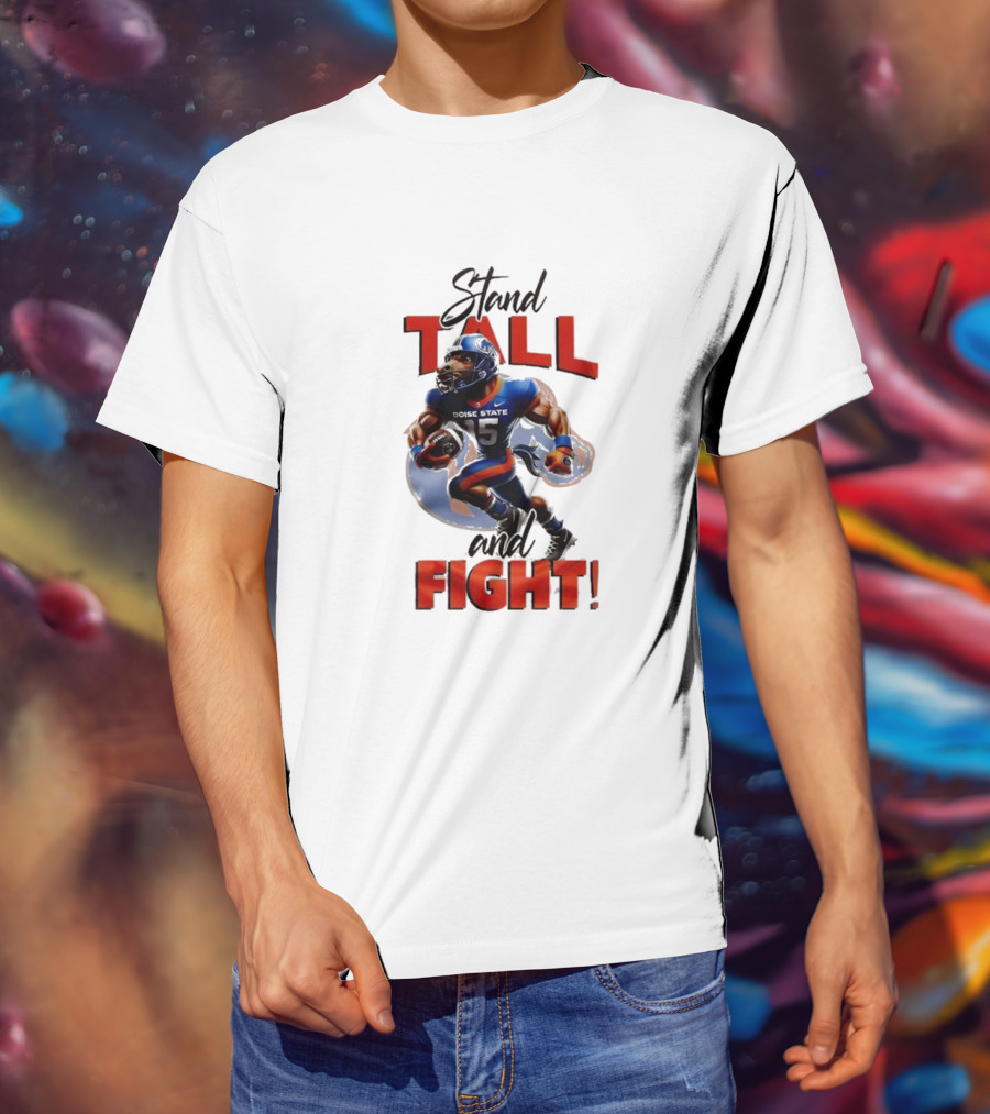 Boise State Stand Tall And Fight Broncos Mascot T-Shirt