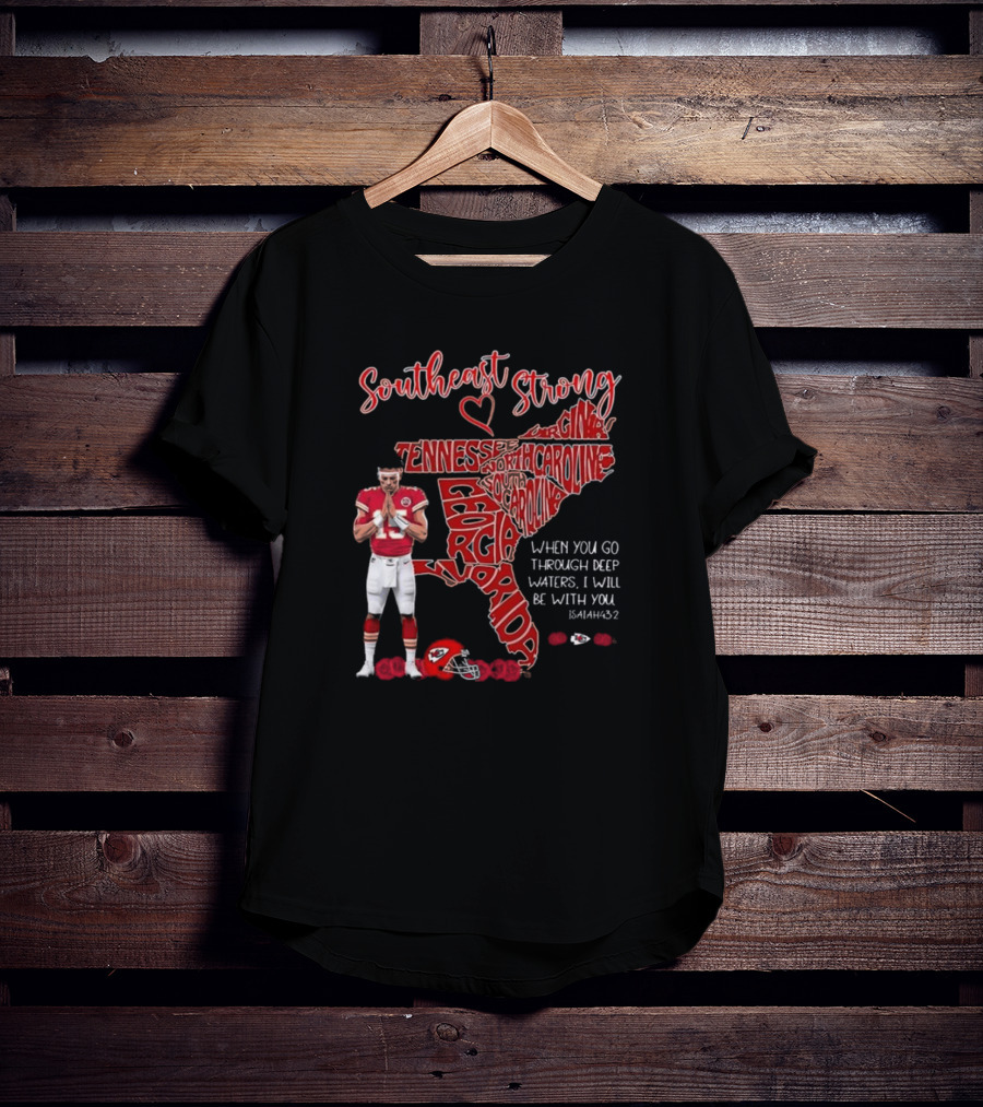 Patrick Mahomes Kansas City Chiefs Southeast Strong Isaiah 43:2 Florida Georgia Alabama Carolina Tennessee T-Shirt