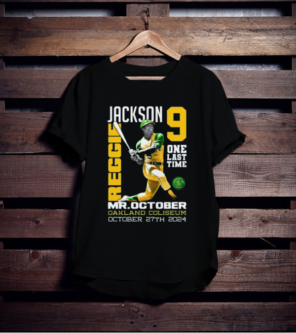 Jackson 9 Reggie Mr. October One Last Time Oakland Coliseum October 27th T-Shirt