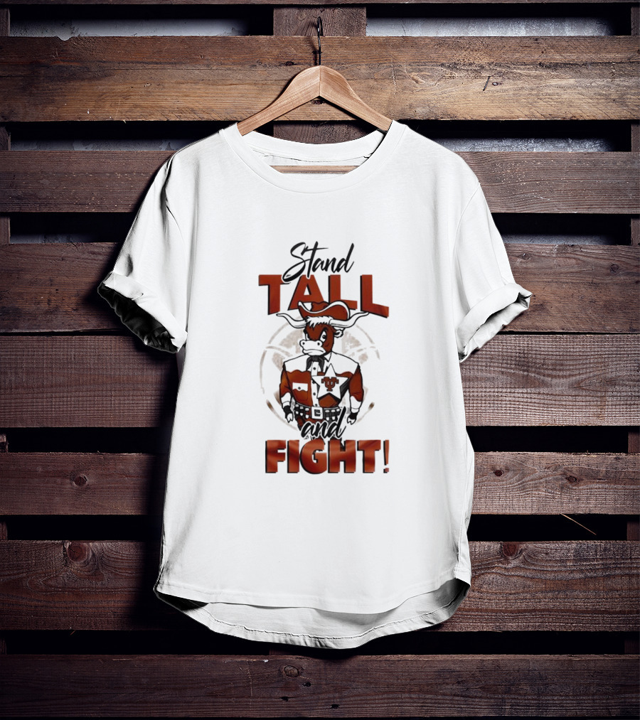 Stand Tall And Fight Texas Longhorns Mascot T-Shirt