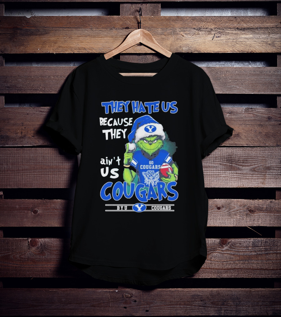 They Hate Us Because They Ain’t Us Grinch Go BYU Cougars Christmas T-Shirt