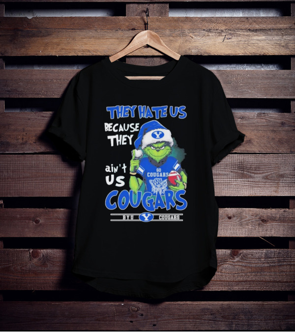 They Hate Us Because They Ain’t Us Grinch Go BYU Cougars Christmas T-Shirt