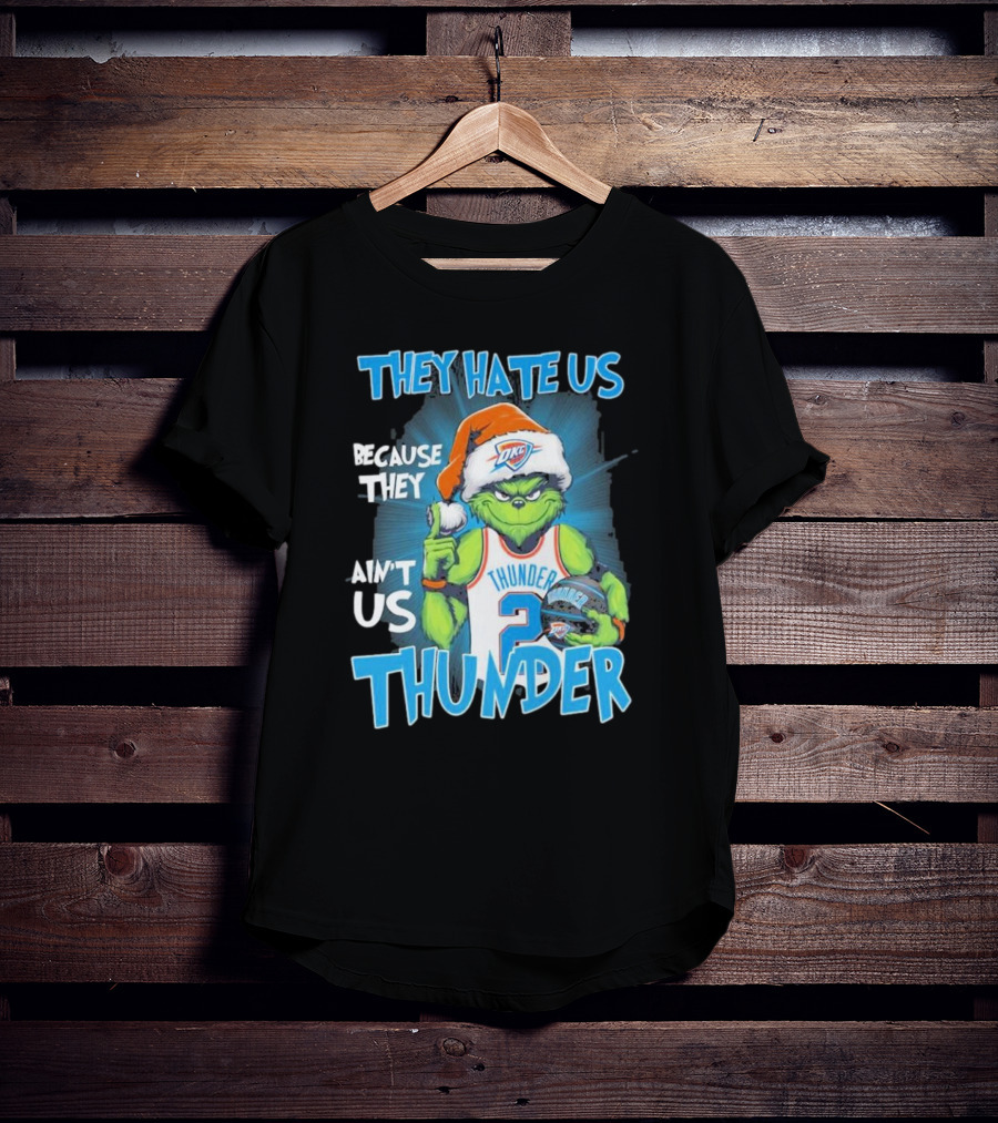They Hate Us Because They Ain’t Us Grinch Thunder Christmas OKC Santa Hat T-Shirt