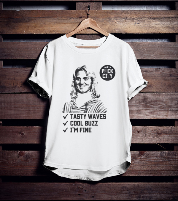 Puck City Tasty Waves Cool Buzz I'm Fine T-Shirt