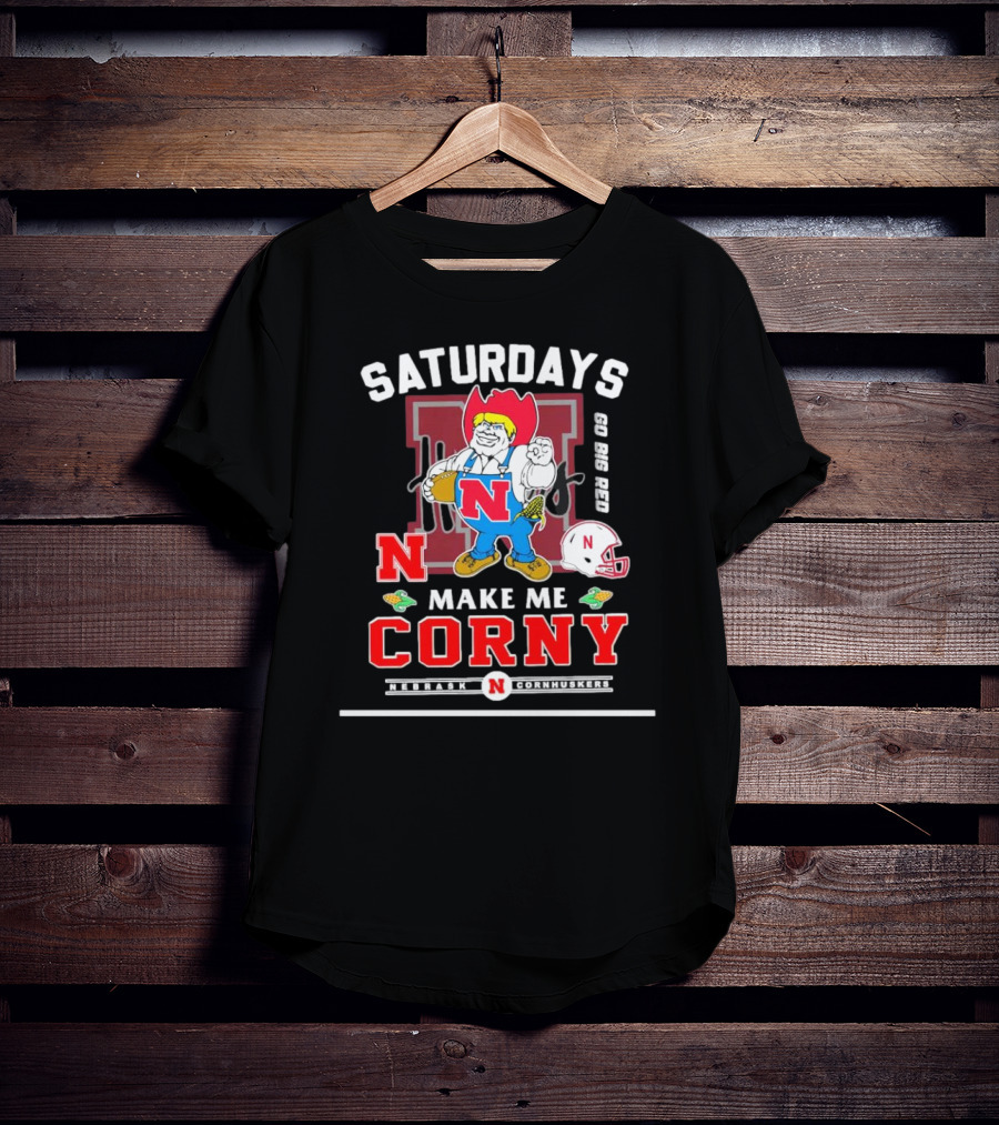 Saturdays Go Big Red Nebraska Cornhuskers Make Me Corny T-Shirt