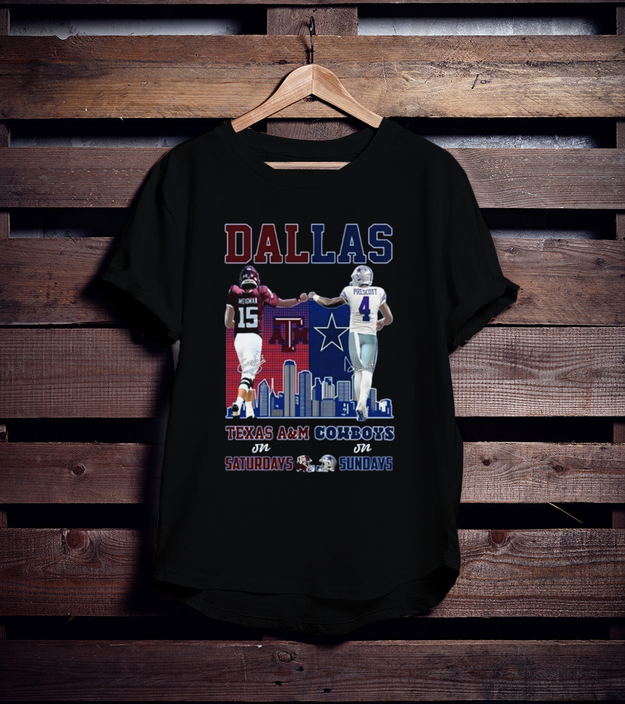 Dallas Conner Weigman Texas A&M Aggies On Saturdays Dak Prescott Cowboys On Sundays T-Shirt