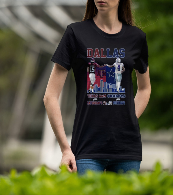 Dallas Conner Weigman Texas A&M Aggies On Saturdays Dak Prescott Cowboys On Sundays T-Shirt