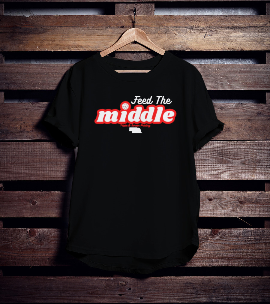 Feed The Middle Volleyball Nebraska Sports Academy T-Shirt