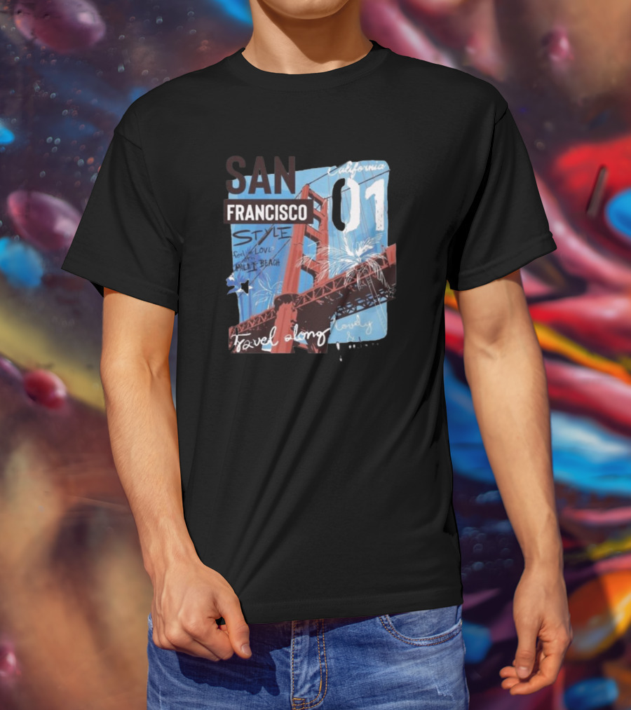 San Francisco California 01 Style Travel Along Lovely Bridge Text Graphics T-Shirt